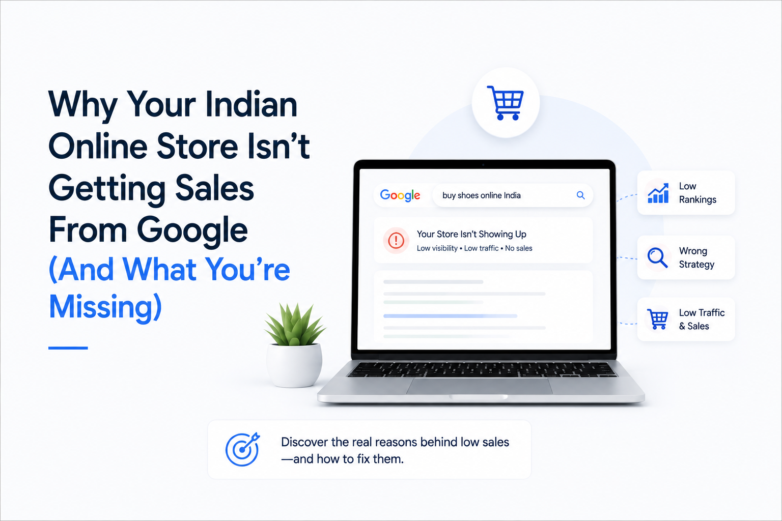 Why Your Indian Online Store Isn’t Getting Sales From Google (And What You’re Missing)